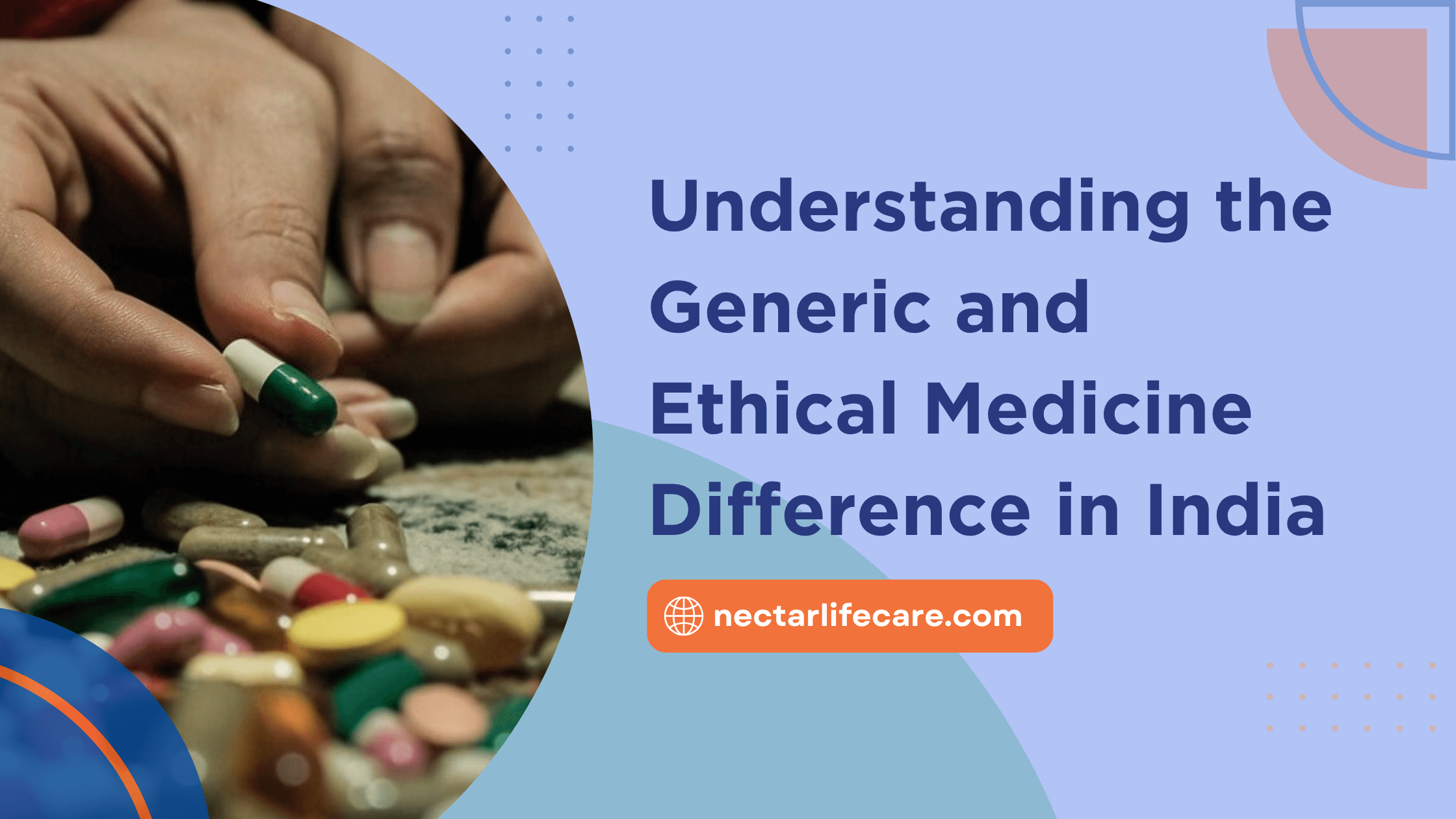 Understanding the Generic and Ethical Medicine Difference in India