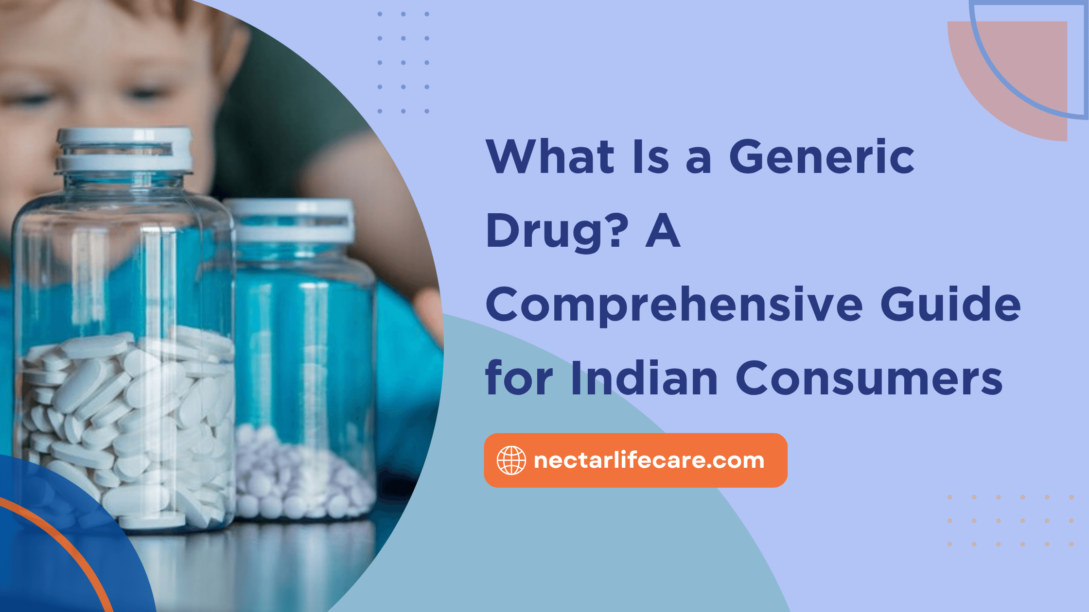 What Is a Generic Drug? A Comprehensive Guide for Indian Consumers