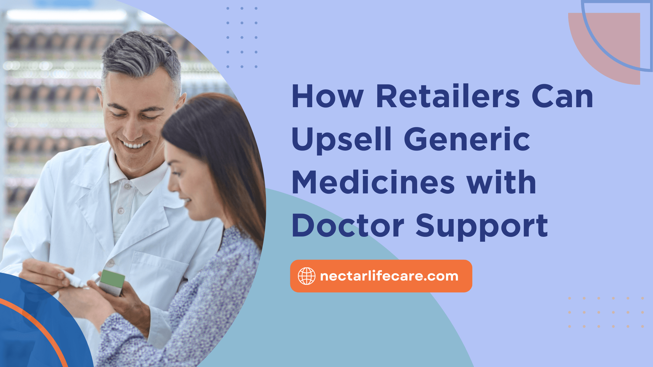 How Retailers Can Upsell Generic Medicines with Doctor Support